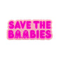 A pink Save The Boobies Ball Marker from Ballmarkers.com features bold bright pink text, with the O’s in “Boobies” designed as jellyfish with eyes.