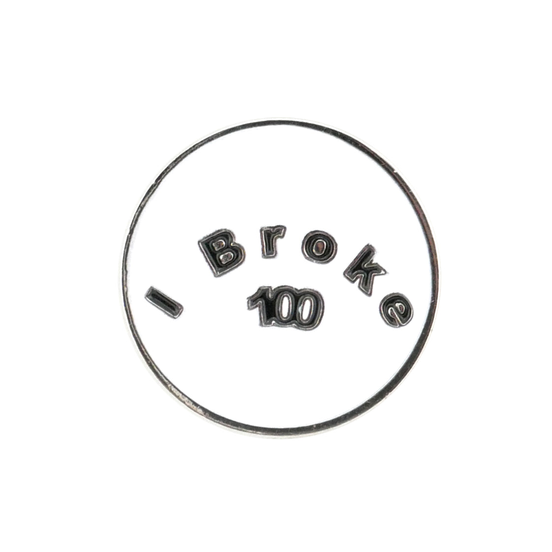 The Evergolf "I Broke 100" metal ball marker features the phrase inside a circular frame—an ideal golf accessory to celebrate your achievement.