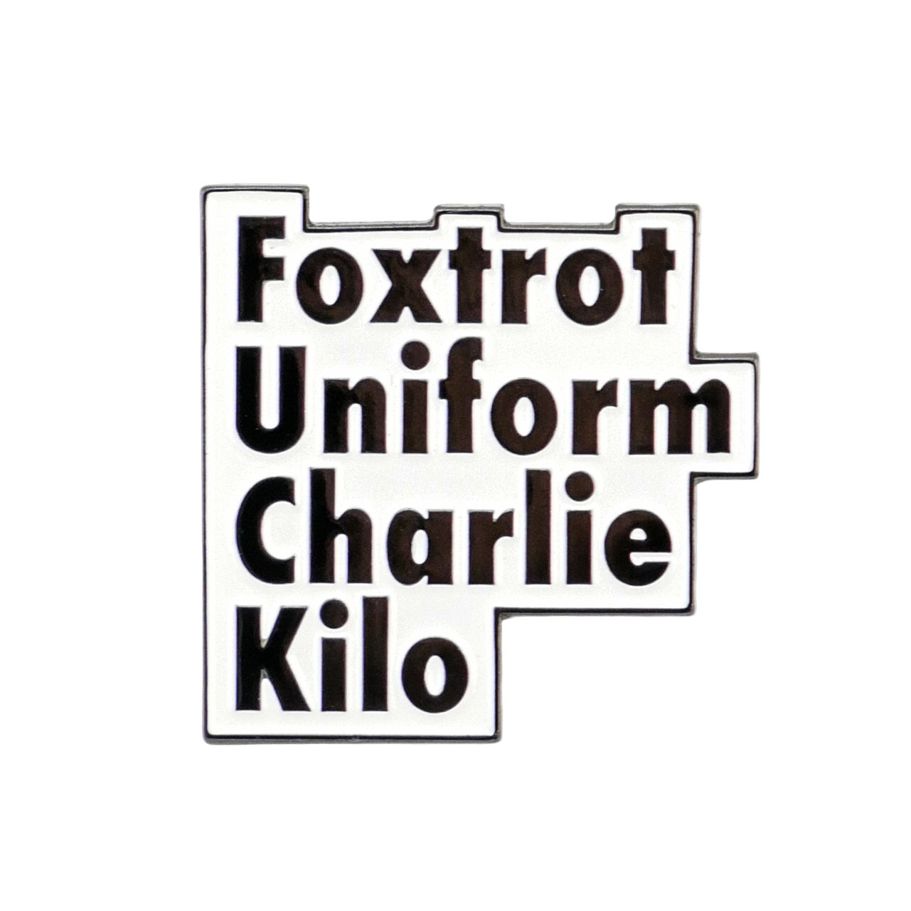 A white sign from Logie Joe's Golf, featuring bold black text reading "Foxtrot Uniform Charlie Kilo" in a blocky format—perfect inspiration for unique golf accessories or humorous ball markers.