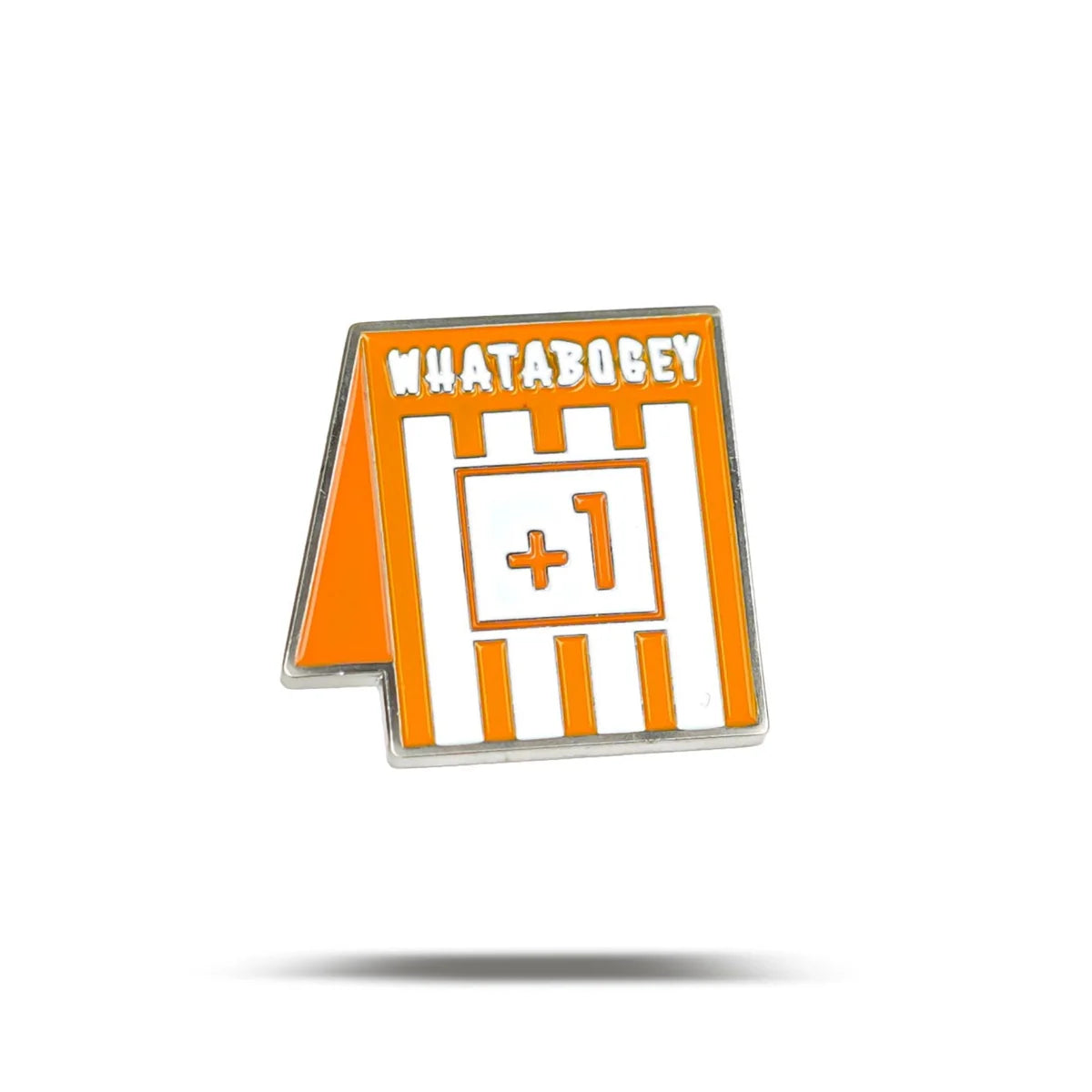 The Bogey Bros WHATABOGEY pin is shaped like a Whataburger table tent, with orange and white stripes, “WHATABOGEY” at the top, and “+1” in the center—a playful tribute for golf fans who know the pain of scoring a bogey.