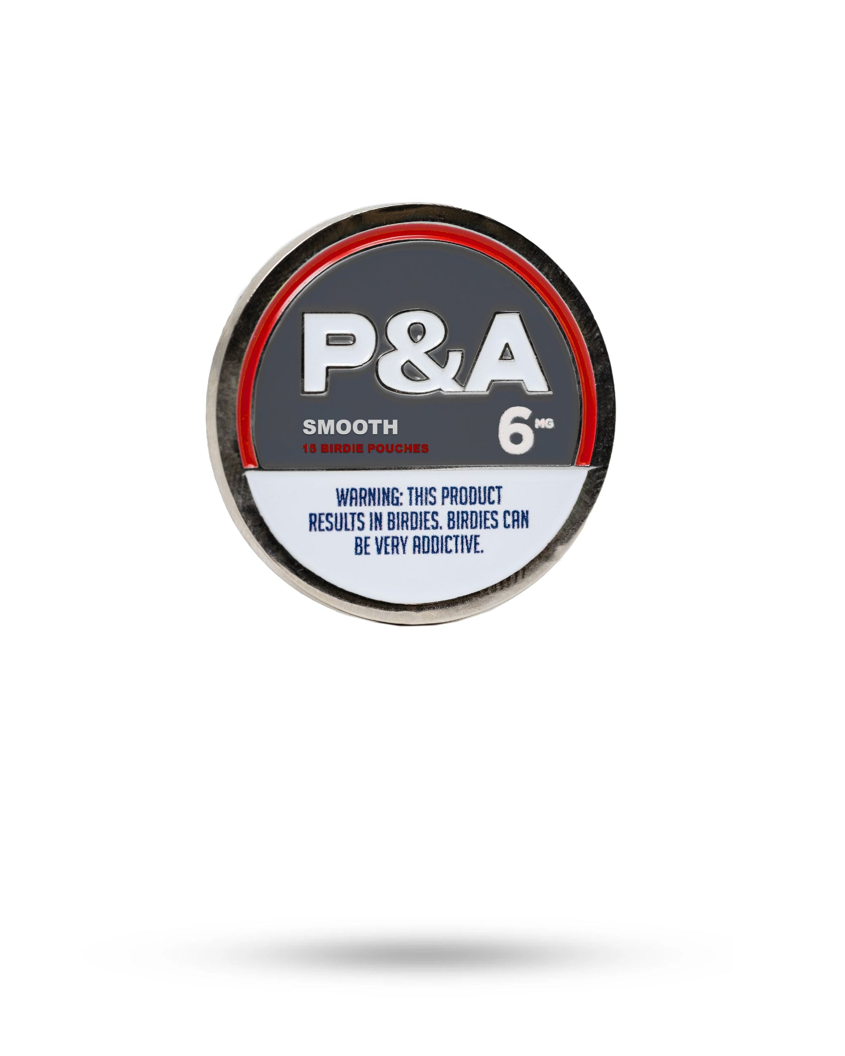 A round 6 Milly - Smooth Ball Marker by Pins and Aces sits on a magnetic enamel-painted surface with the warning, "This product results in birdies. Birdies can be very addictive," on a white background.