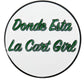 The Grunk Dolfer Donde Esta Ball Marker is a round, white marker with green cursive "Donde Esta La Cart Girl" text outlined in black. It offers a strong magnetic hold, combining secure and stylish use on the course.